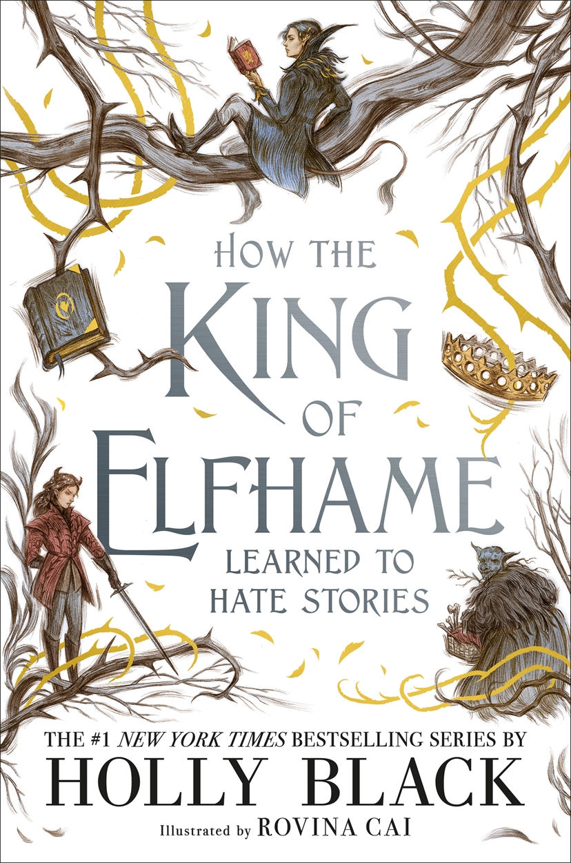 Review: How The King Of Elfhame Learned To Hate Stories by Holly