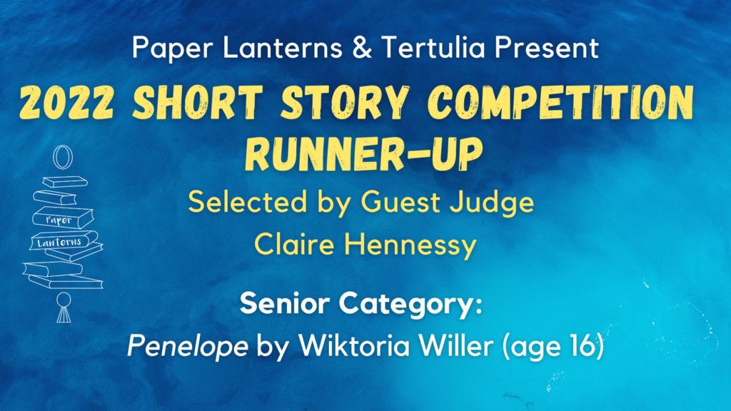 Short Story Runner-Up: Penelope - Paper Lanterns
